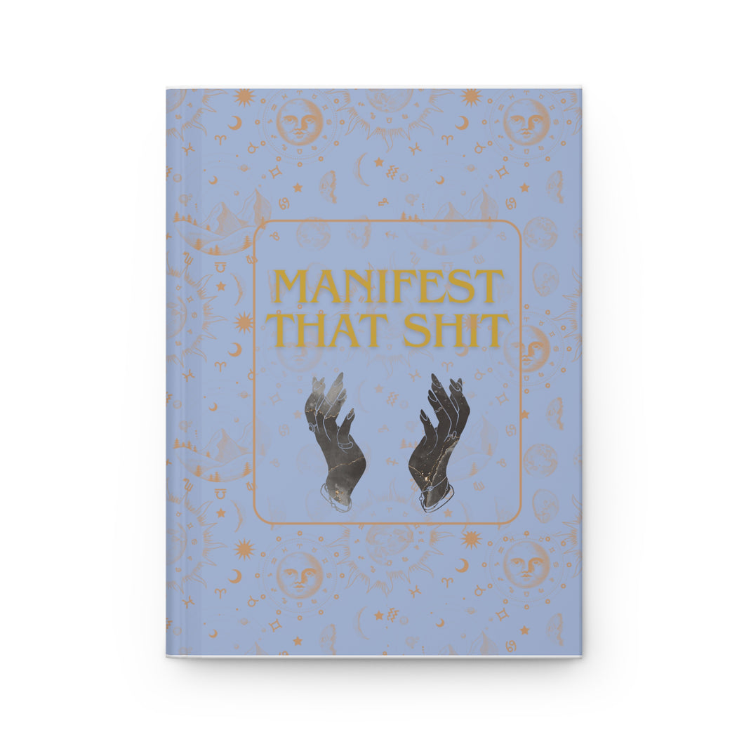 Unleashing Clarity: The Manifest That Sh*t Journal